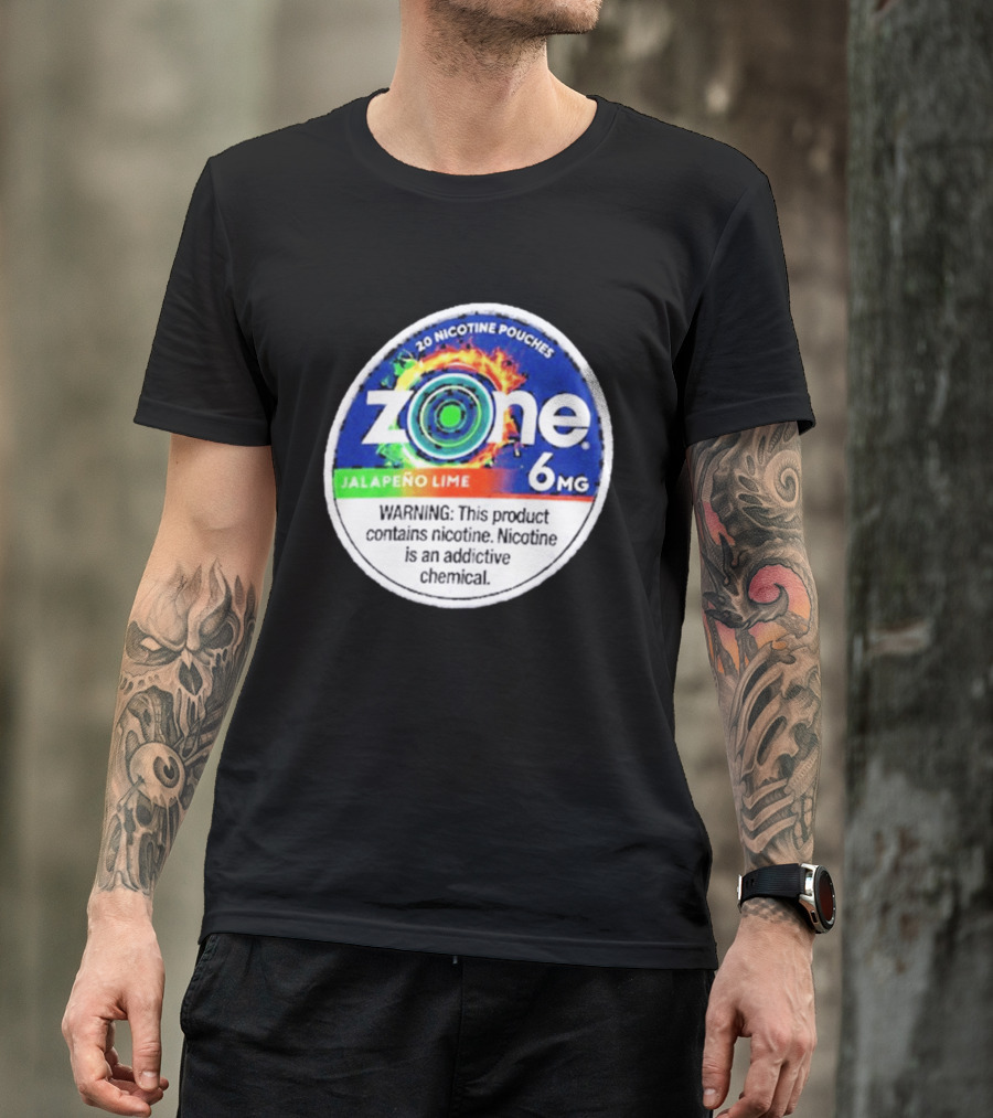 Zone 6 Nicotine Pouches Jalapeño Lime 6Mg Warning Contains Addictive Chemical T-Shirt