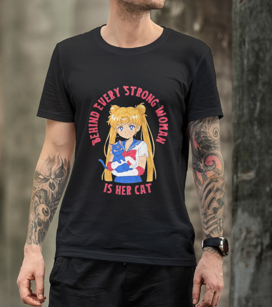 Sailor Moon Behind Every Strong Woman Is Her Cat Anime Manga Fans T-Shirt