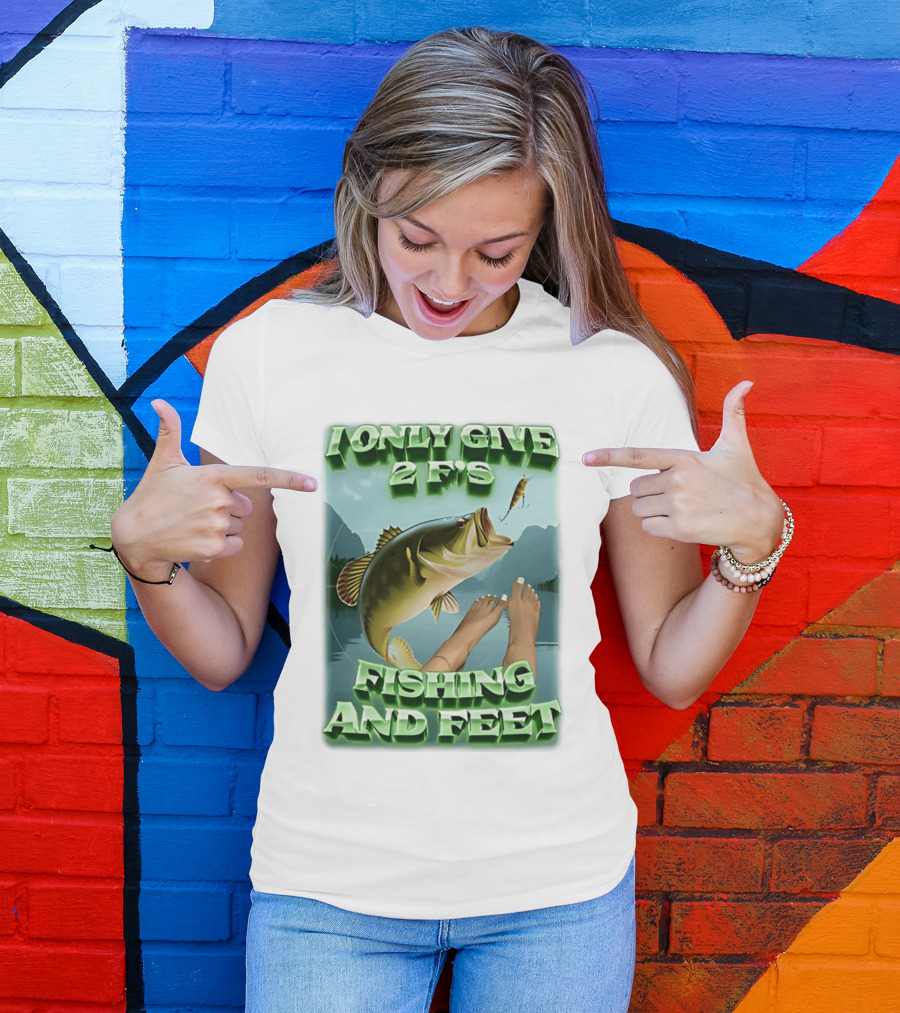 I Only Give 2 F's Fishing And Feet Bass And Lure Scene T-Shirt