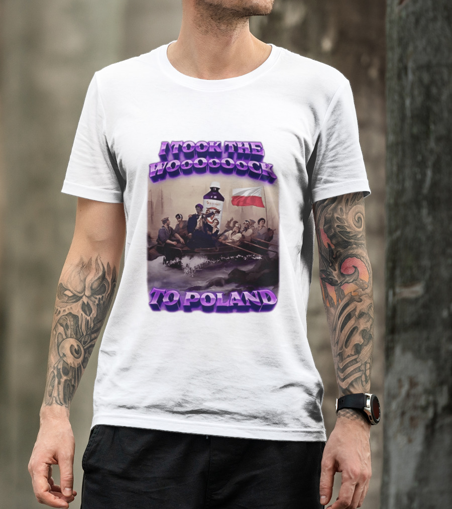 I Took The Wock To Poland Bold Letters Polish Flag Boat Scene T-Shirt