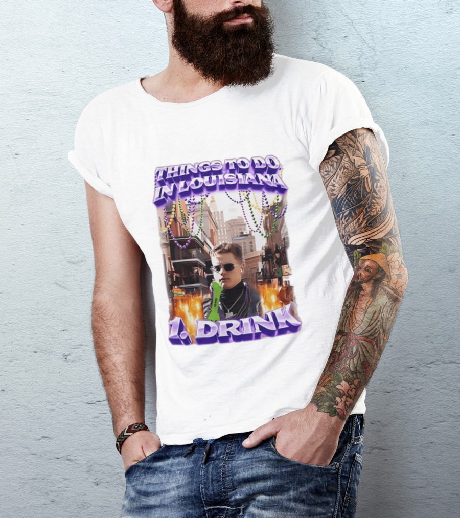 Things To Do In Louisiana Beads And Drinks Street Vibes T-Shirt
