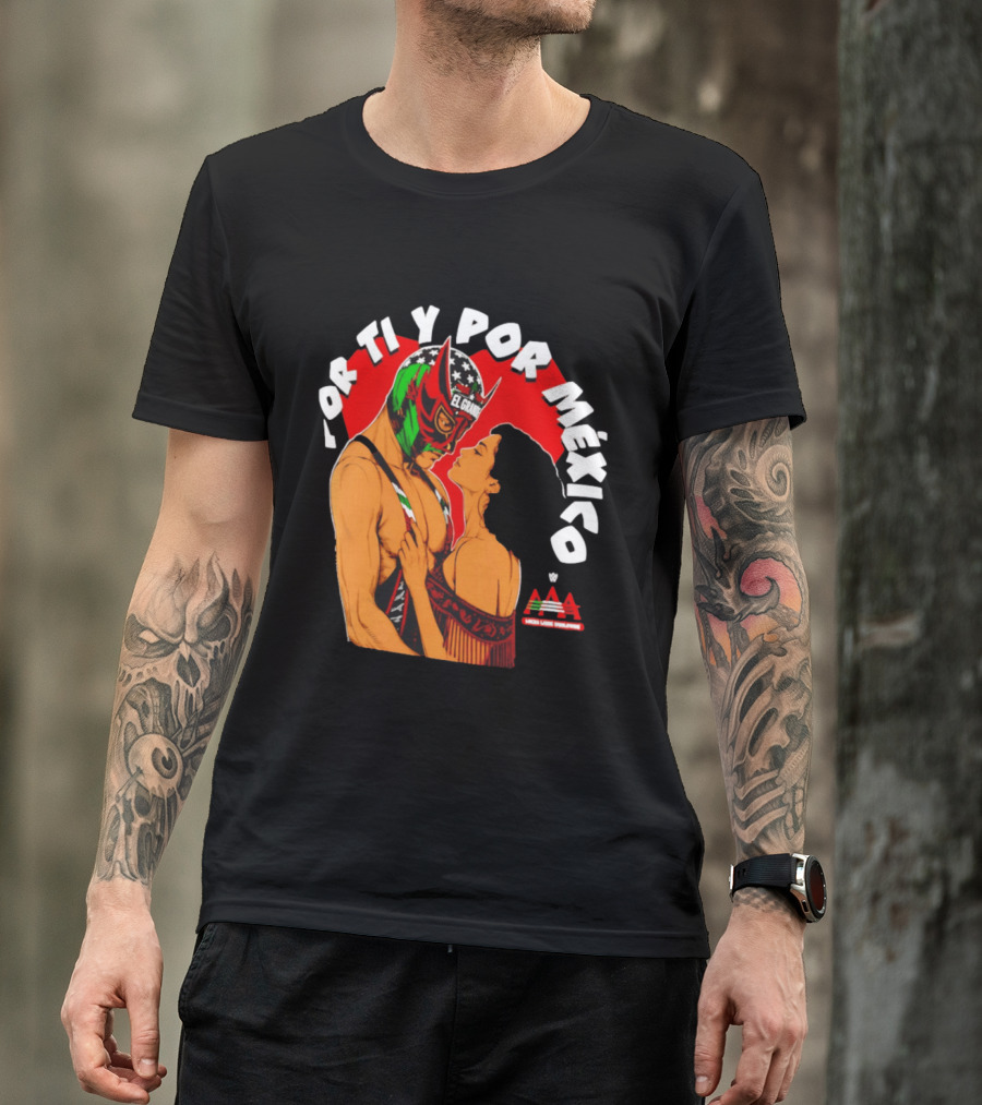 El Grande Americano For Ti Y Por México Andrea Love AAA Lucha Libre T-Shirt