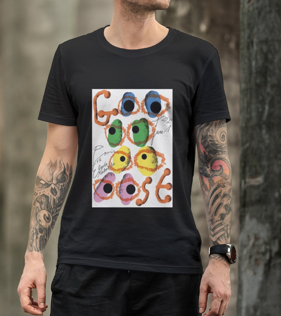 Goose June 1 2026 Élysée Montmartre Paris France Colorful Eyes T-Shirt