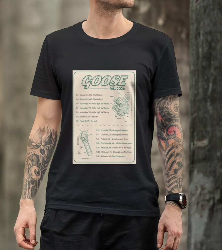 Goose Fall 2026 Milwaukee Nashville Uncasville Charlottesville Pittsburgh Tour Dates T-Shirt