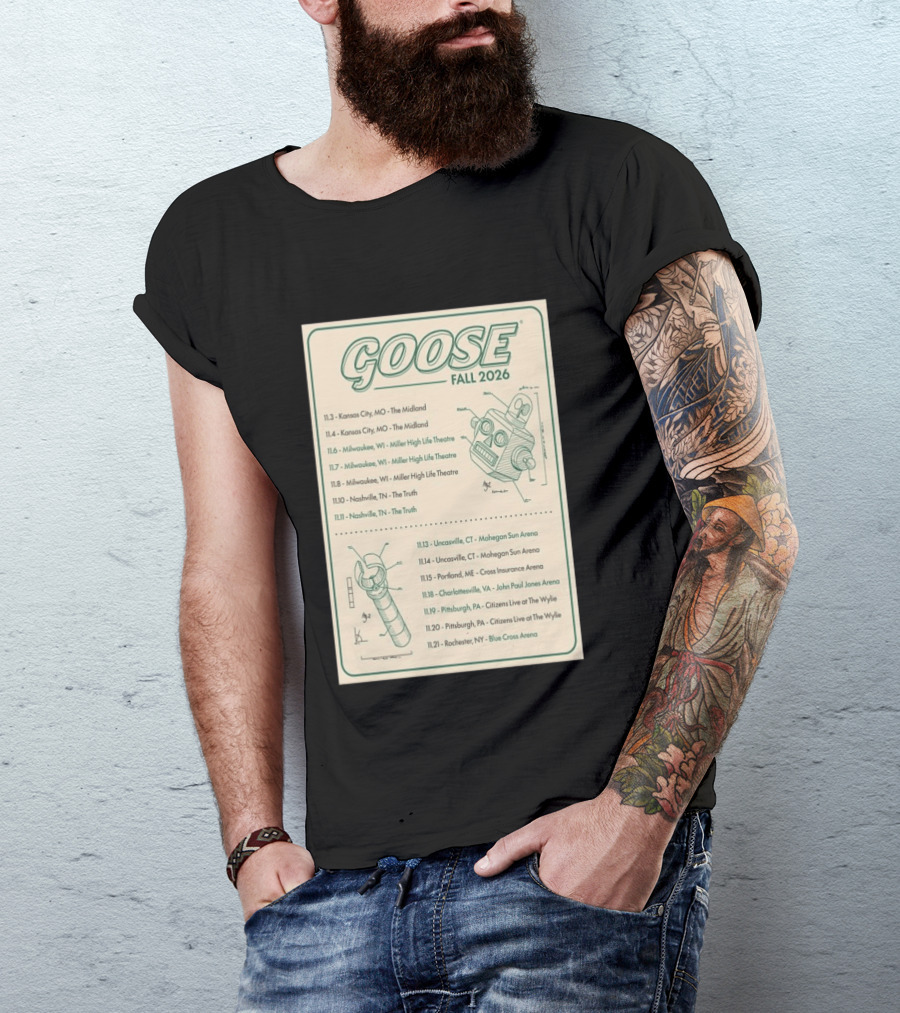 Goose Fall 2026 Milwaukee Nashville Uncasville Charlottesville Pittsburgh Tour Dates T-Shirt