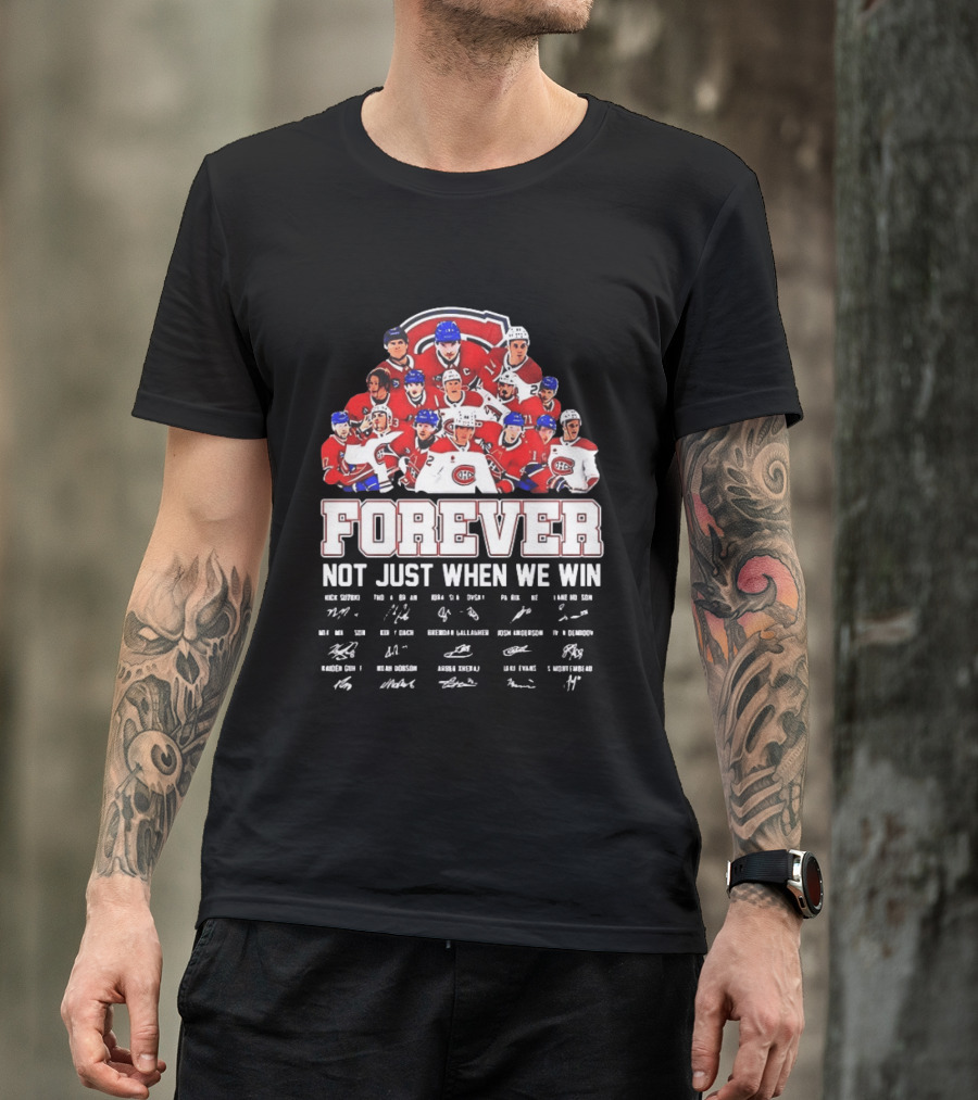 Nick Suzuki Juraj Slafkovsky Patrik Laine Lane Hutson Montreal Canadiens Forever Not Just When We Win T-Shirt
