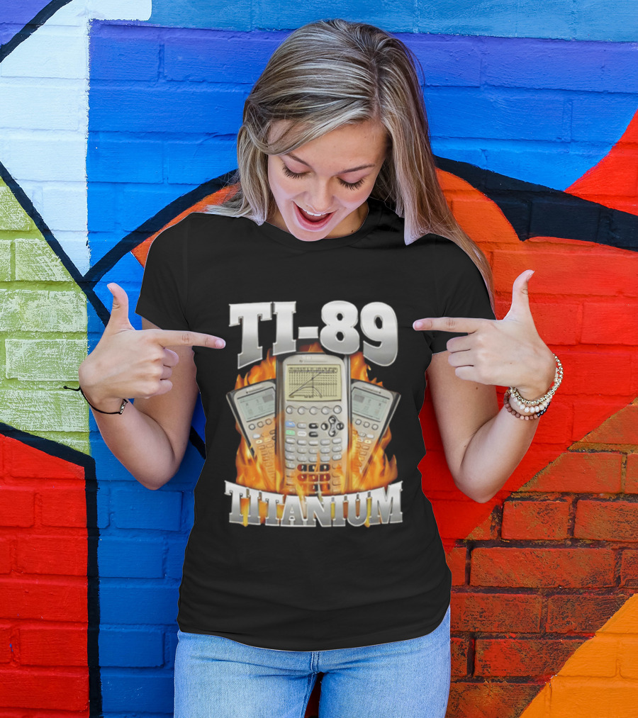 TI 89 Titanium Calculator With Graphing Flames T-Shirt
