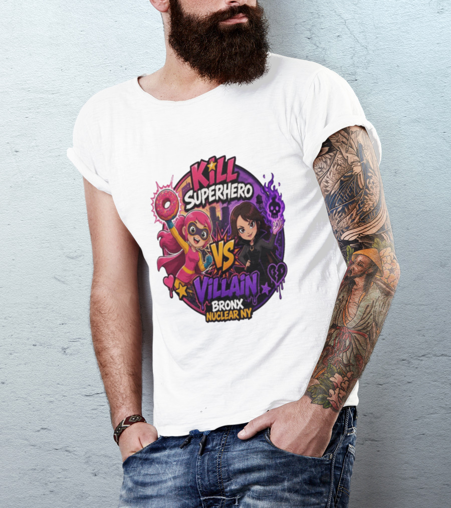 Kill Superhero VS Villain Bronx Nuclear NY T-Shirt