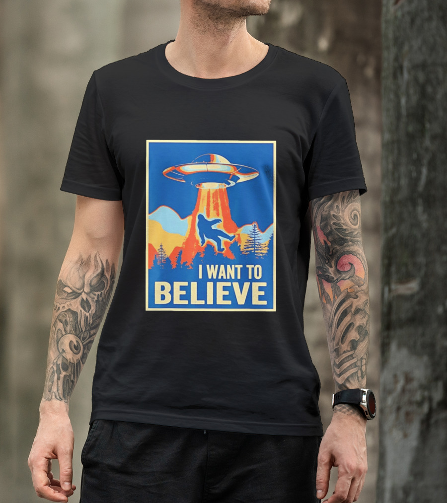 Bigfoot UFO I Want To Believe Sci Fi Television Show T-Shirt