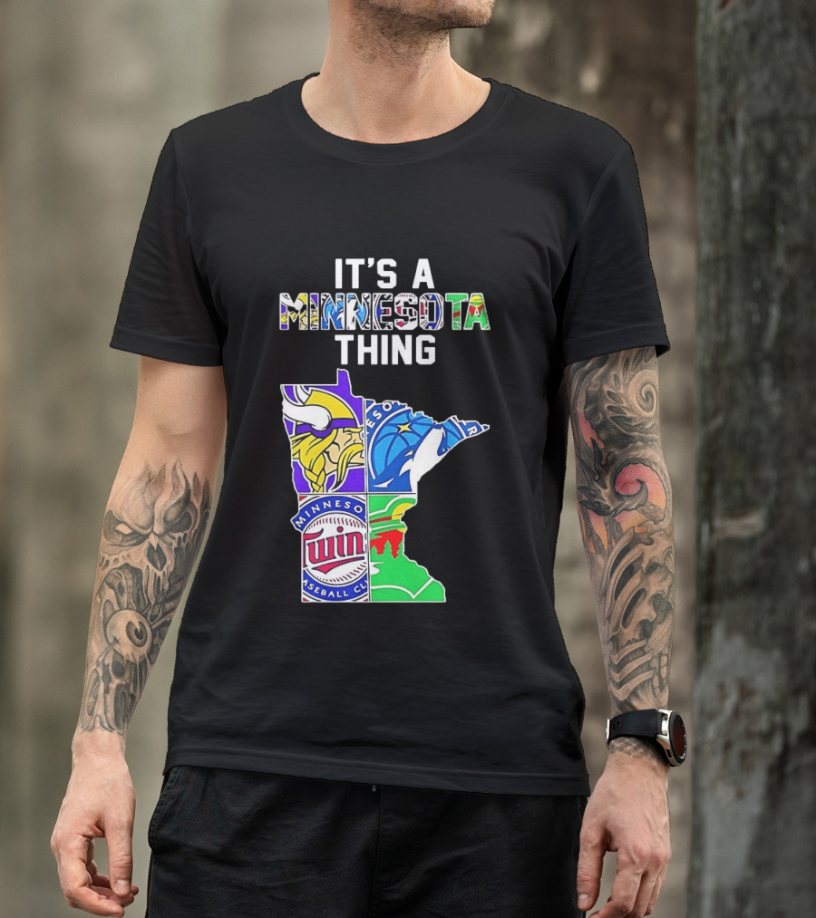 Minnesota Vikings Timberwolves Twins Wild It's A Thing State Map T-Shirt