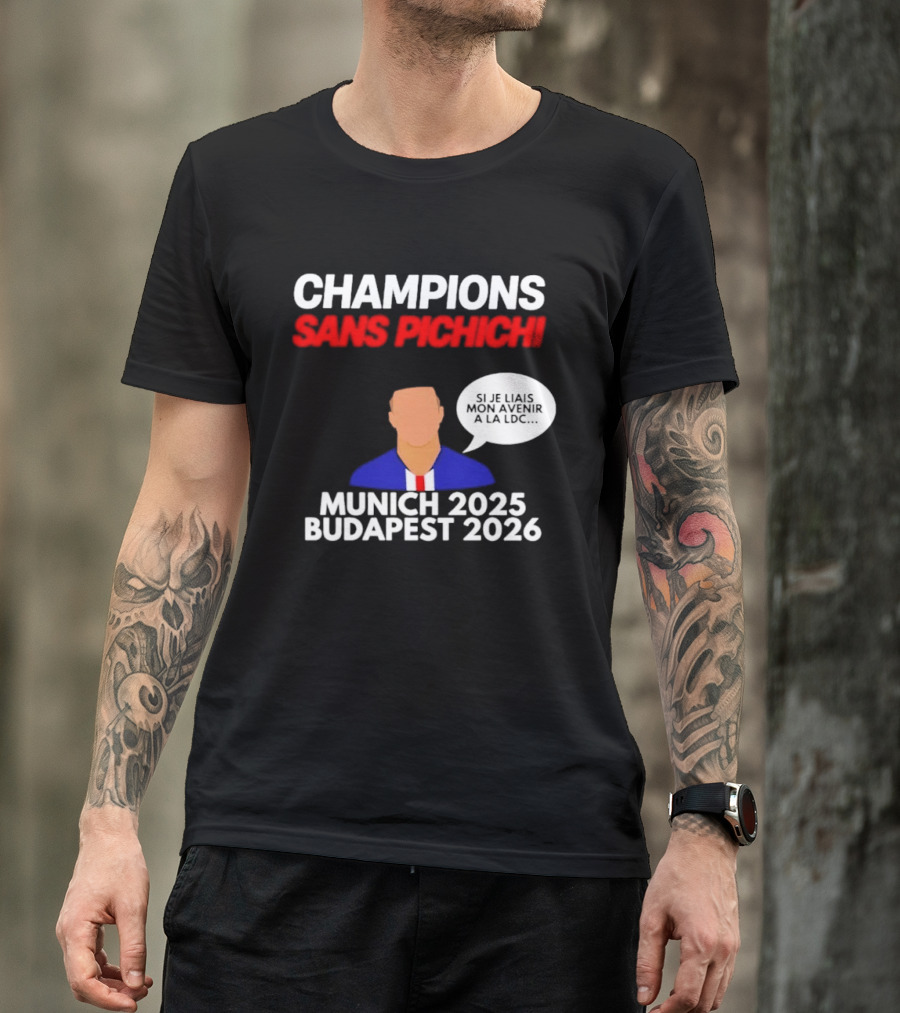 Champions Sans Pichichi Julien Cazarre Munich 2025 Budapest 2026 T-Shirt