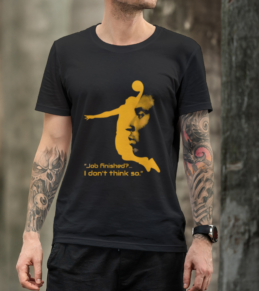 Kobe Bryant Black Mamba Job Finished I Don't Think So Basketball Dunk T-Shirt
