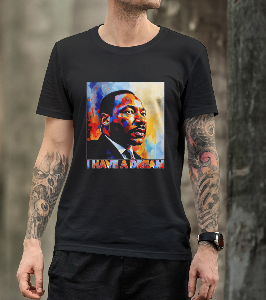 Black History Month Martin Luther King I Have A Dream T-Shirt