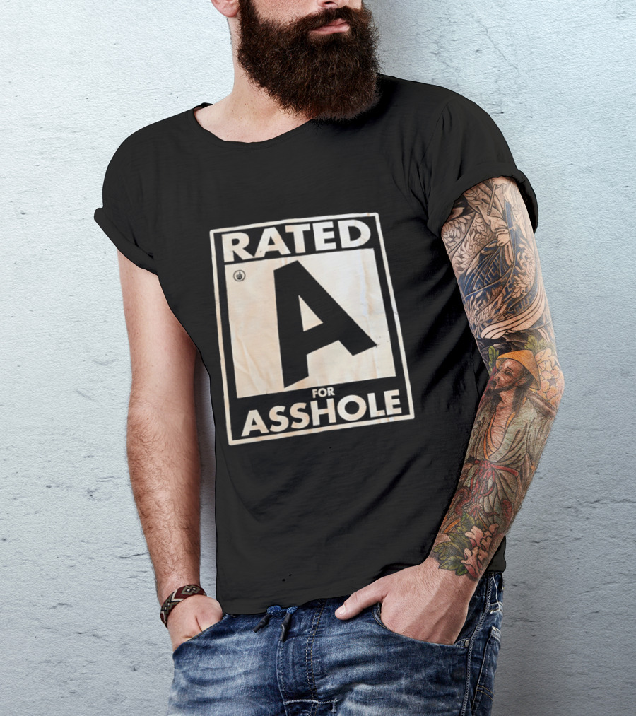 Rude Humor Rated A For Asshole T-Shirt