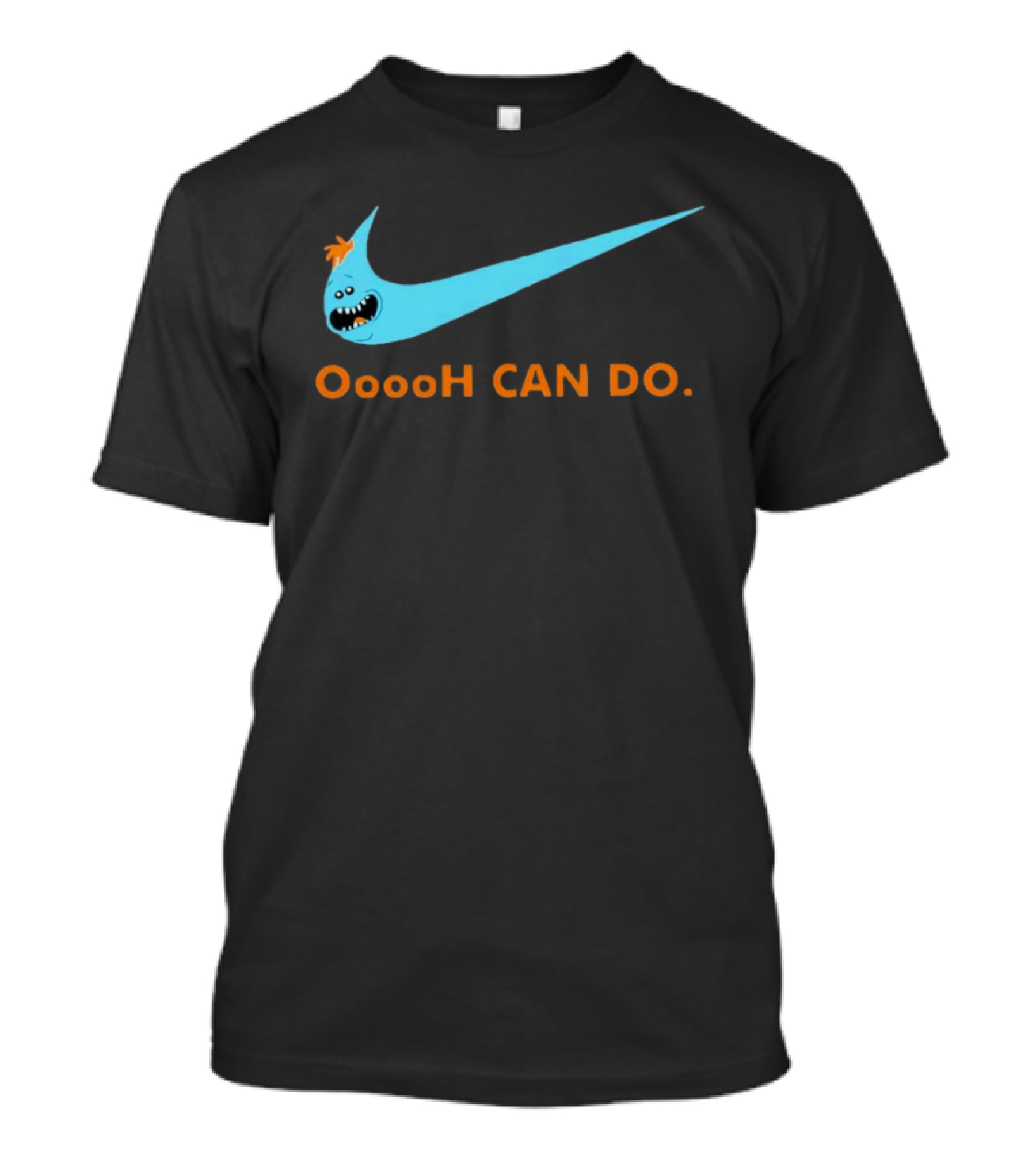 Mr Meeseeks Oooh Can Do Nike T-Shirt