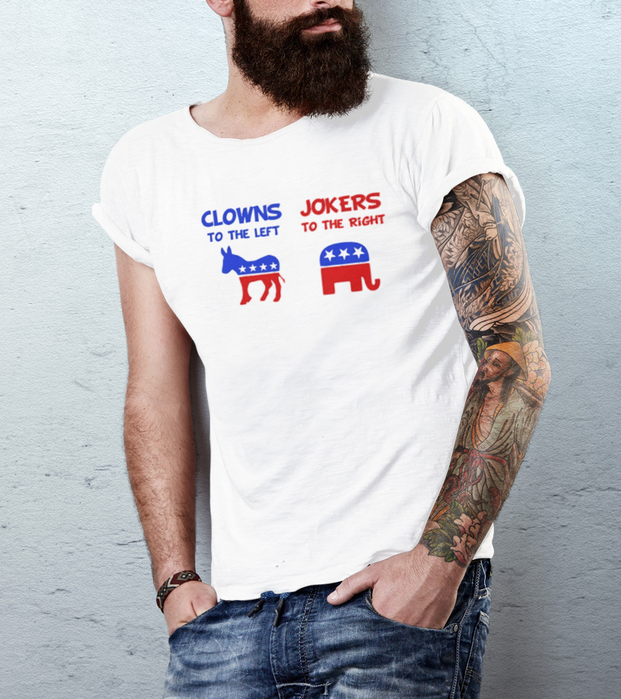 Clowns To The Left Jokers To The Right Donkey Elephant Stars T-Shirt