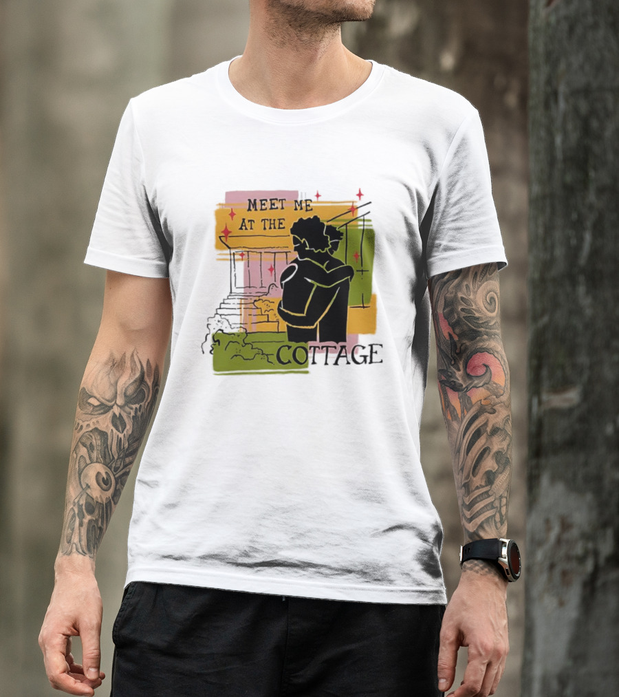 Meet Me At The Cottage Embrace By The Porch Steps T-Shirt