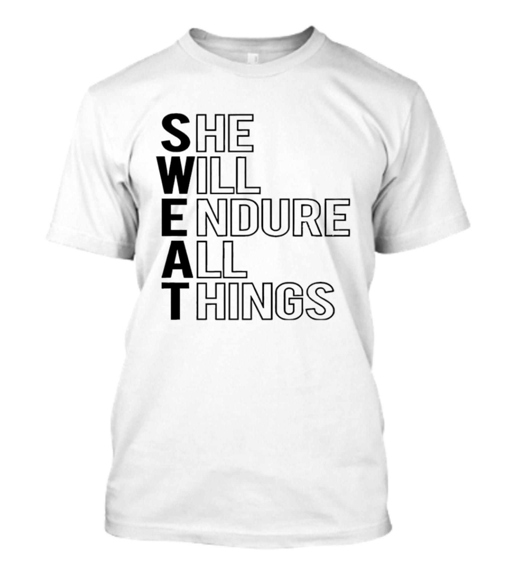 SWEAT She Will Endure All Things T-Shirt