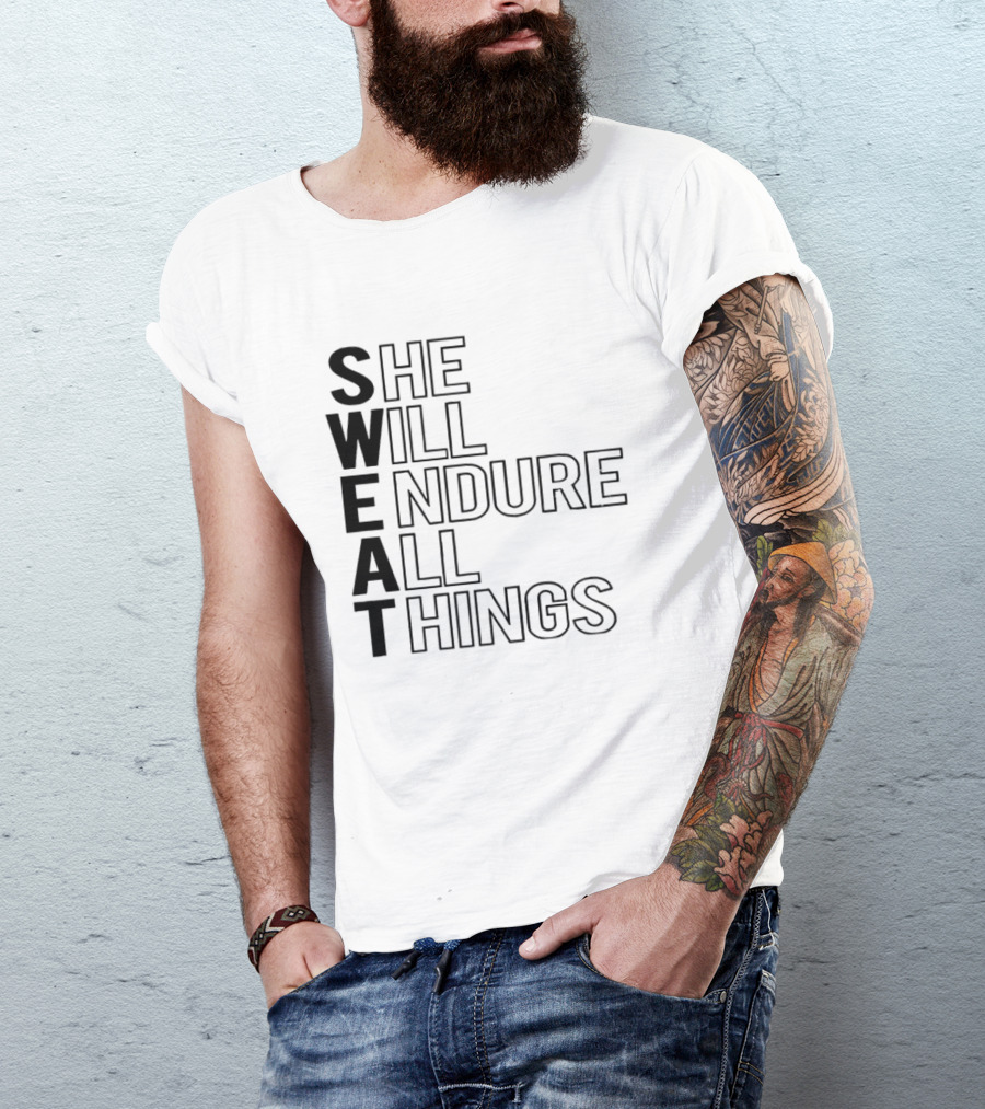 SWEAT She Will Endure All Things T-Shirt