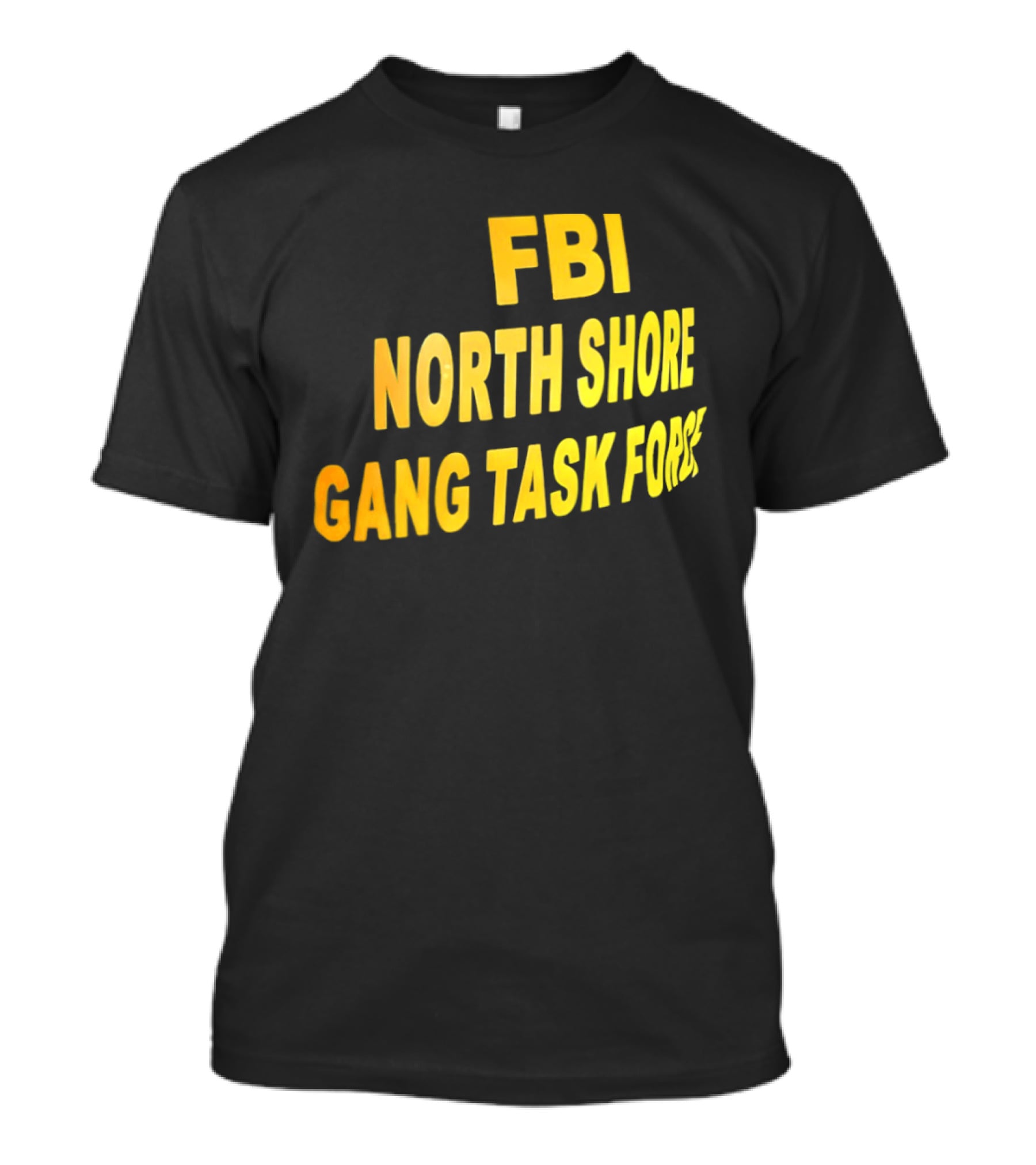 FBI North Shore Gang Task Force T-Shirt