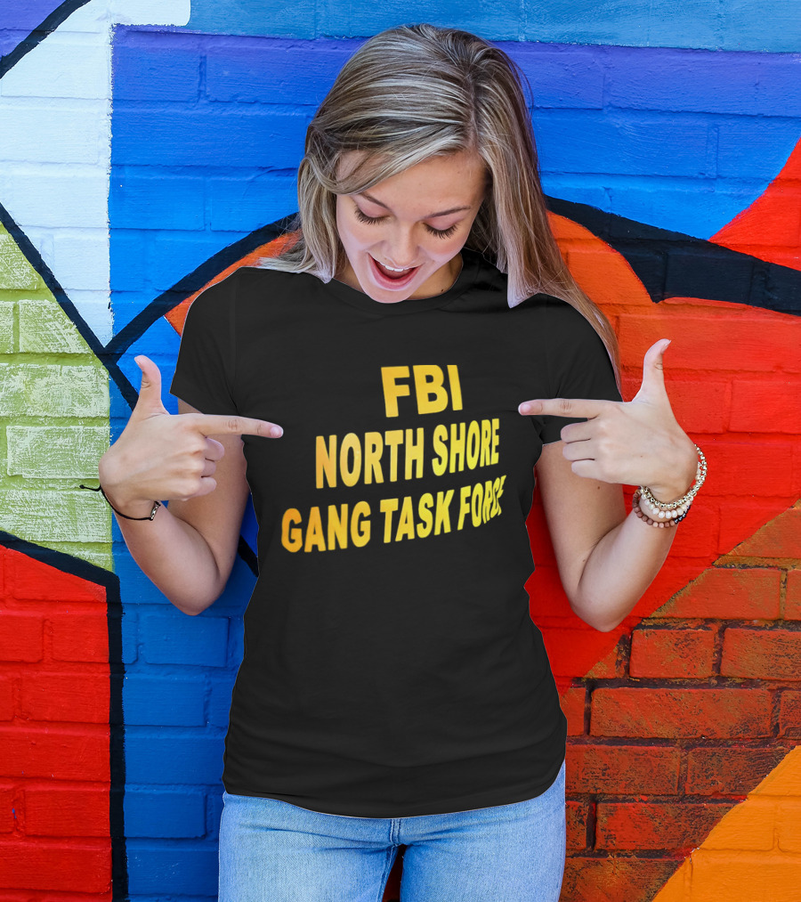 FBI North Shore Gang Task Force T-Shirt
