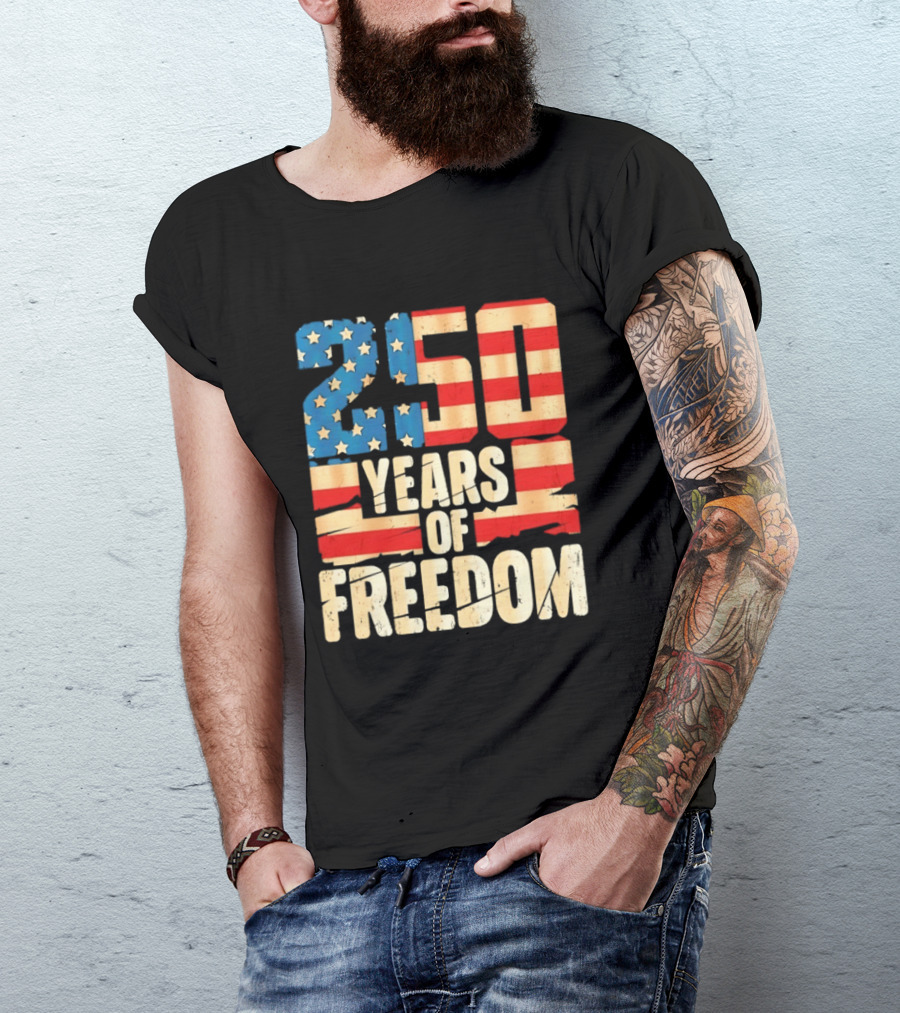 250 Years Of American Freedom Flag Celebration T-Shirt