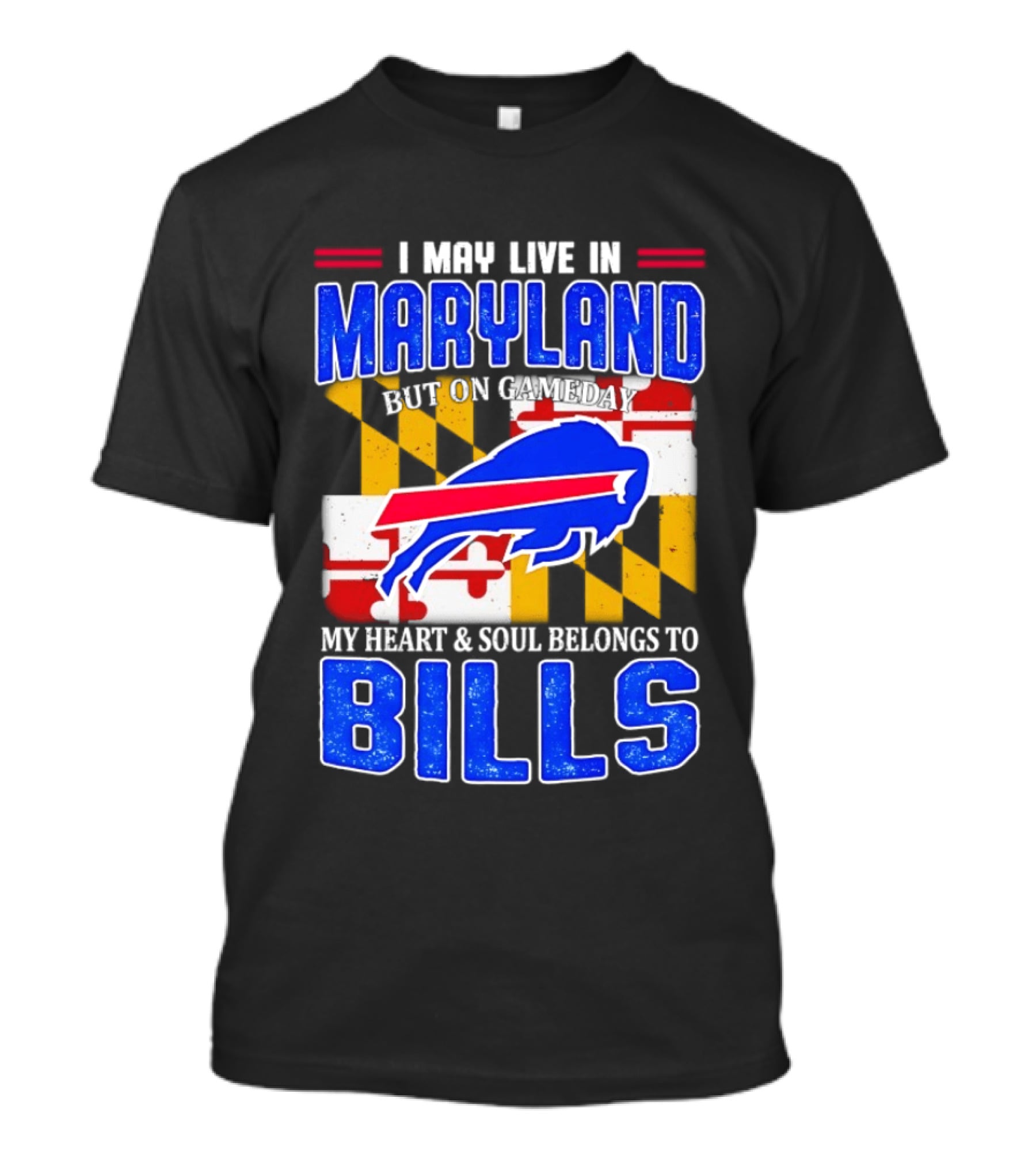 Maryland Resident Heart And Soul Belongs To Buffalo Bills Gameday T-Shirt