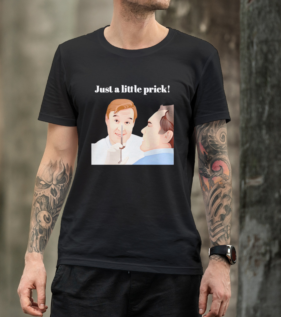 Just A Little Prick Only Fools And Horses Classic Comedy Scene T-Shirt