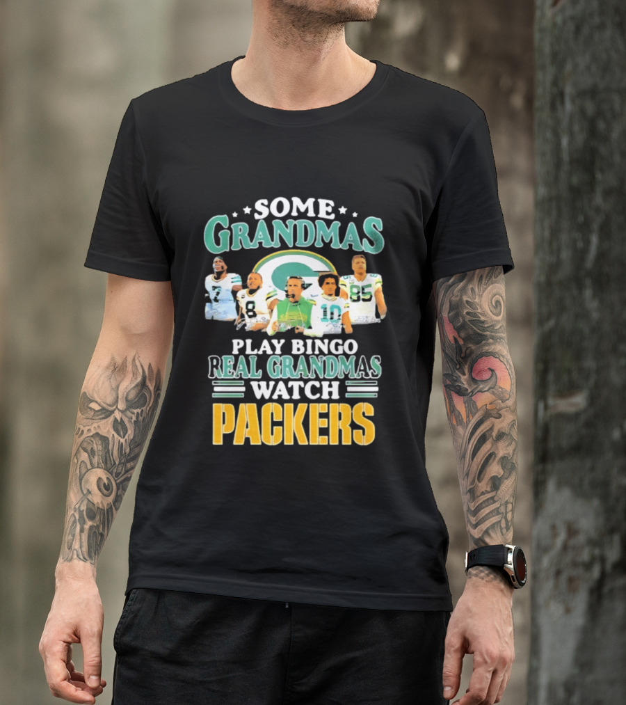Some Grandmas Play Bingo Real Grandmas Packers T-Shirt