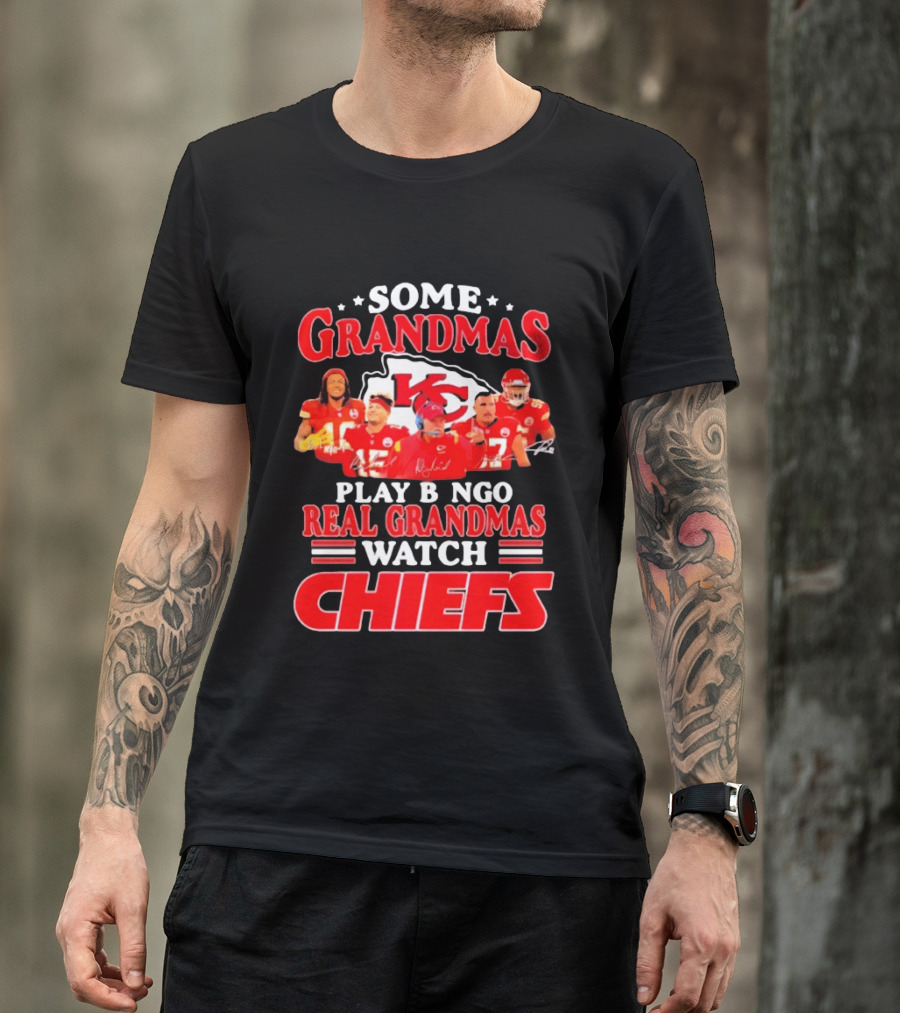 Some Grandmas Play Bingo Real Grandmas Kansas City Chiefs Players T-Shirt