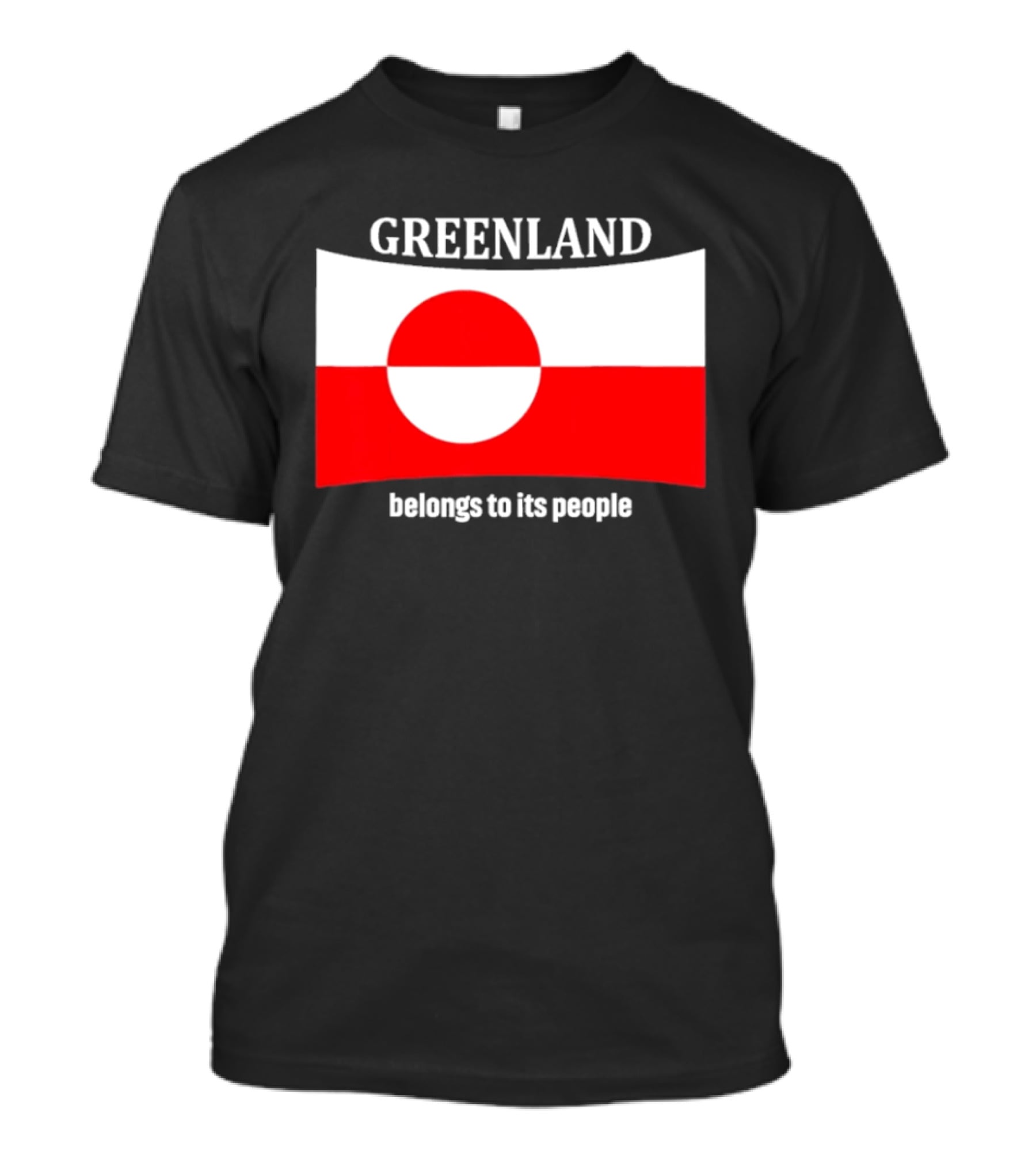 Greenland Flag Symbolizes Independence And Belonging To Its People T-Shirt