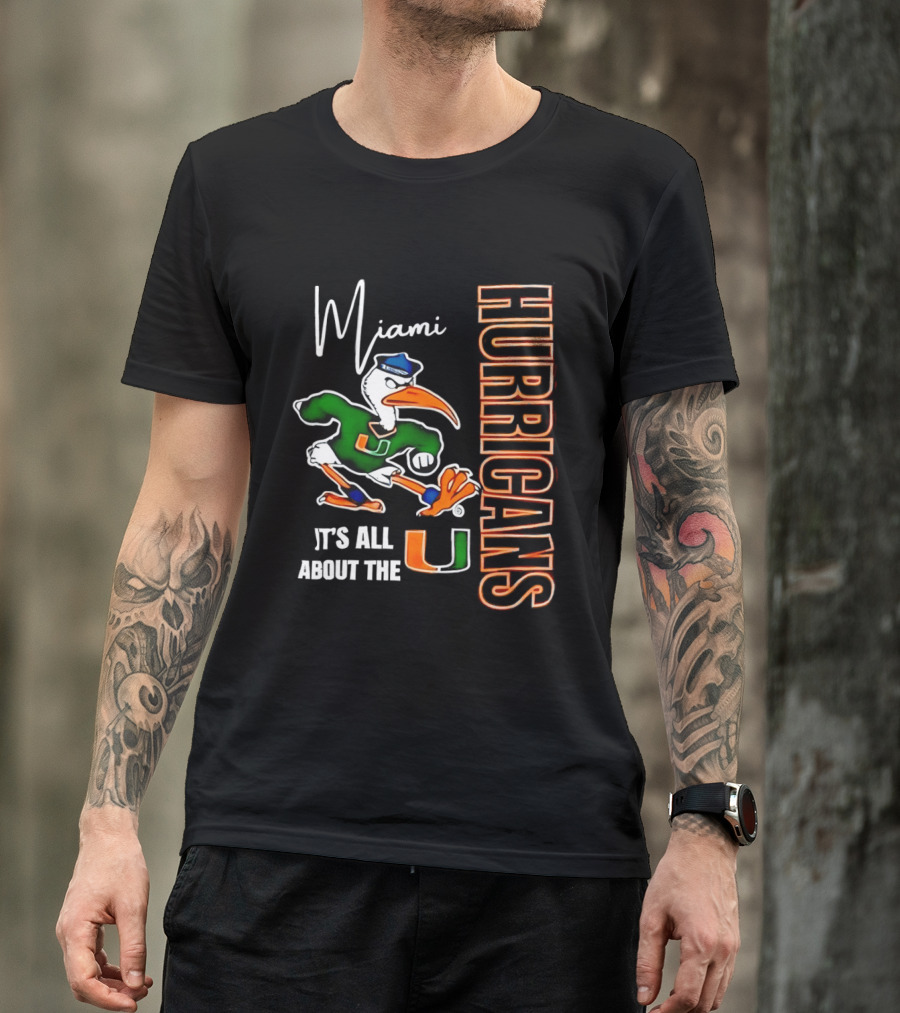 Miami Hurricanes It's All About The U Football Miami Hurricanes T-Shirt