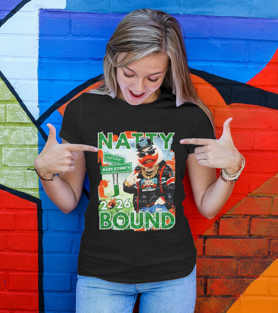 Natty Bound Miami Hurricanes Dade County 305 2026 T-Shirt