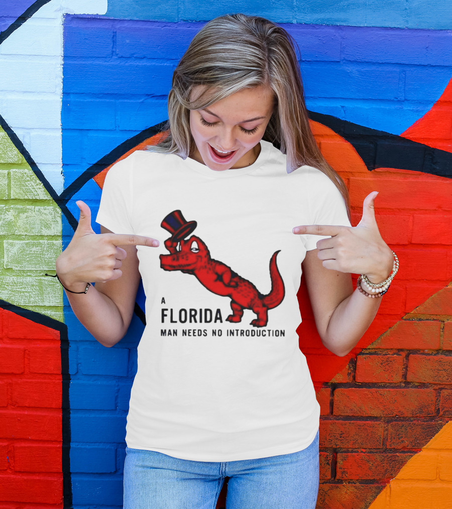A Florida Man Needs No Introduction Top Hat Alligator T-Shirt