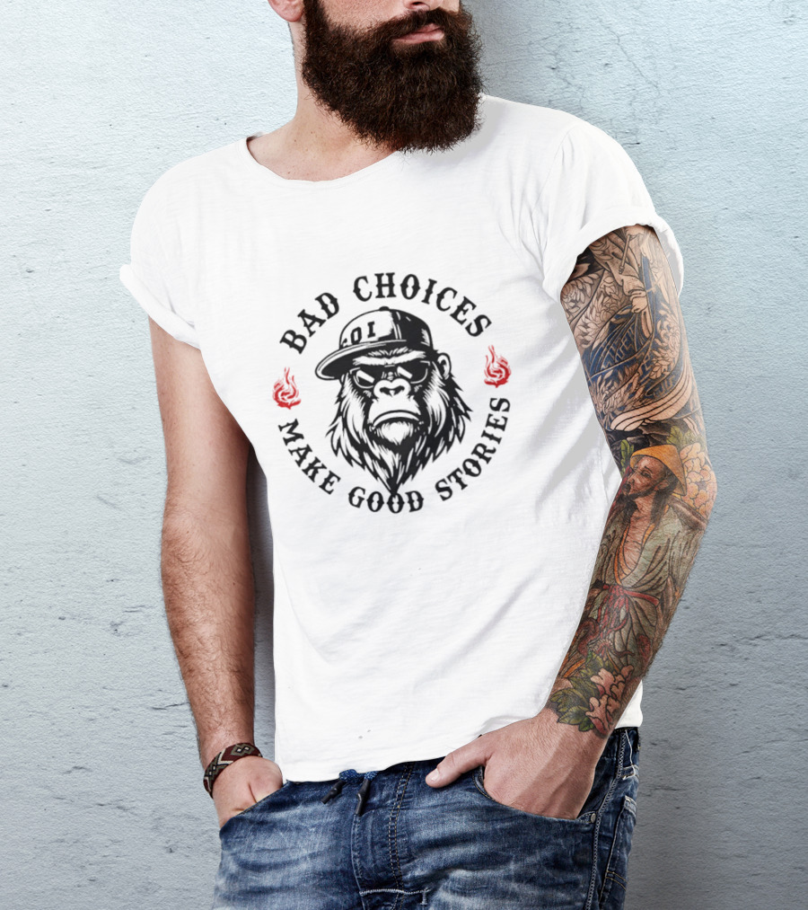 Bad Choices Make Good Stories Bigfoot With Hat And Flames T-Shirt