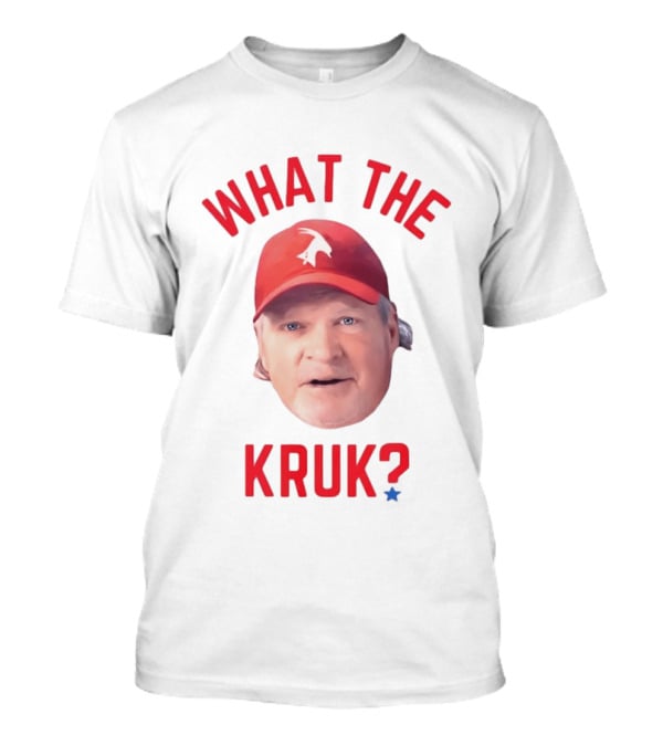 John Kruk What The Kruk Red Cap Baseball Fans T-Shirt