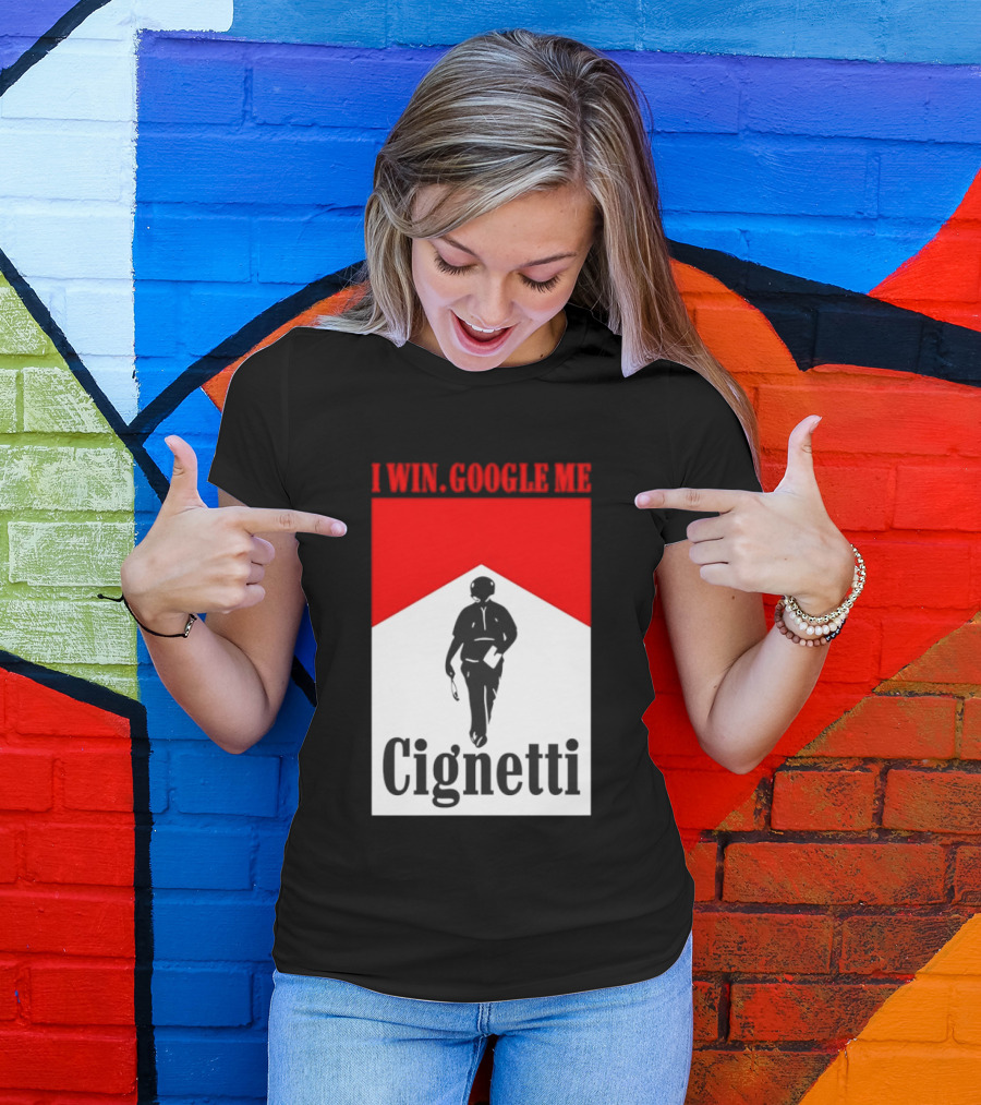 Curt Cignetti I Win Google Me Cignetti Football Fan T-Shirt