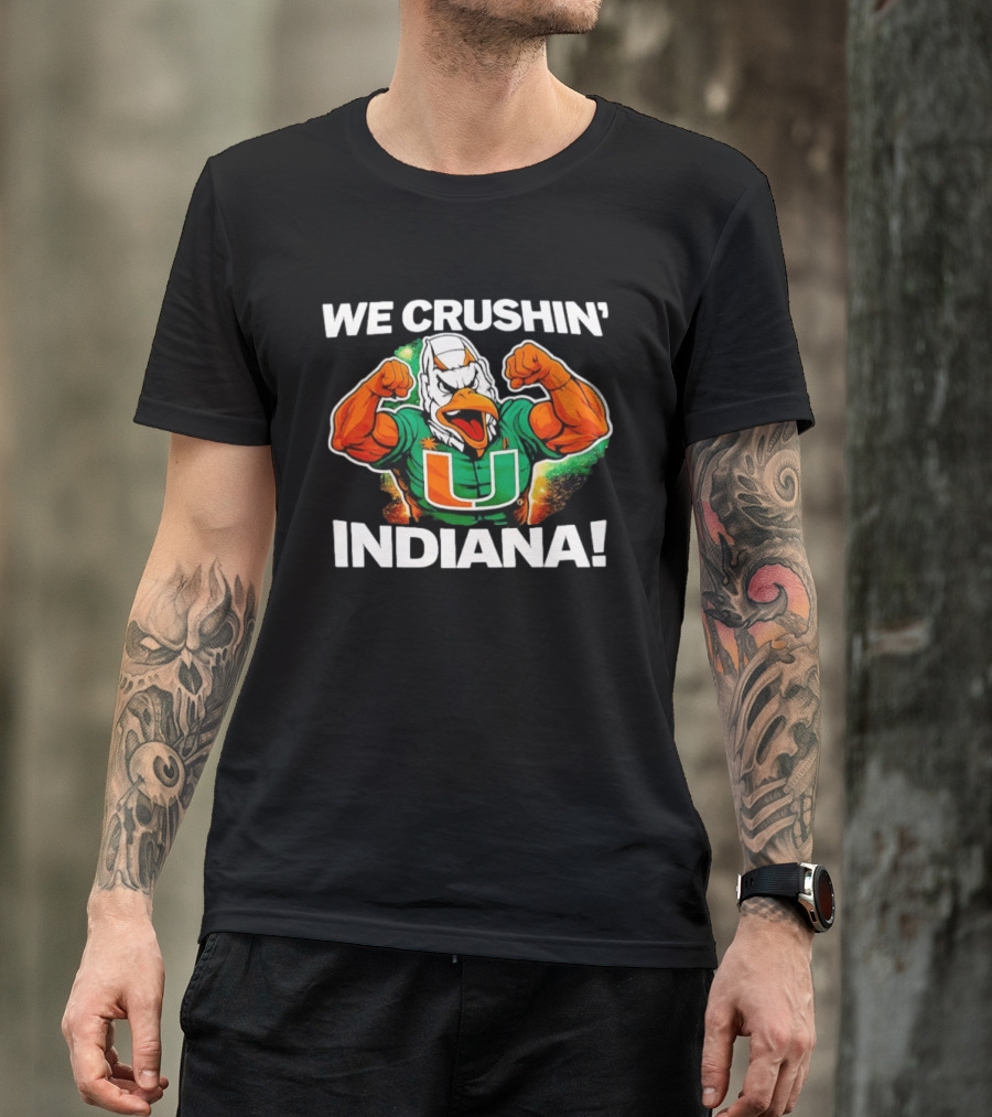 Miami Hurricanes We Crushin' Indiana Mascot Green And Orange T-Shirt
