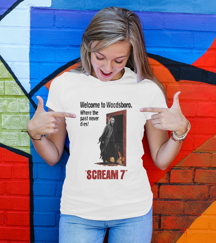 Welcome To Woodsboro Where The Past Never Dies Scream 7 T-Shirt