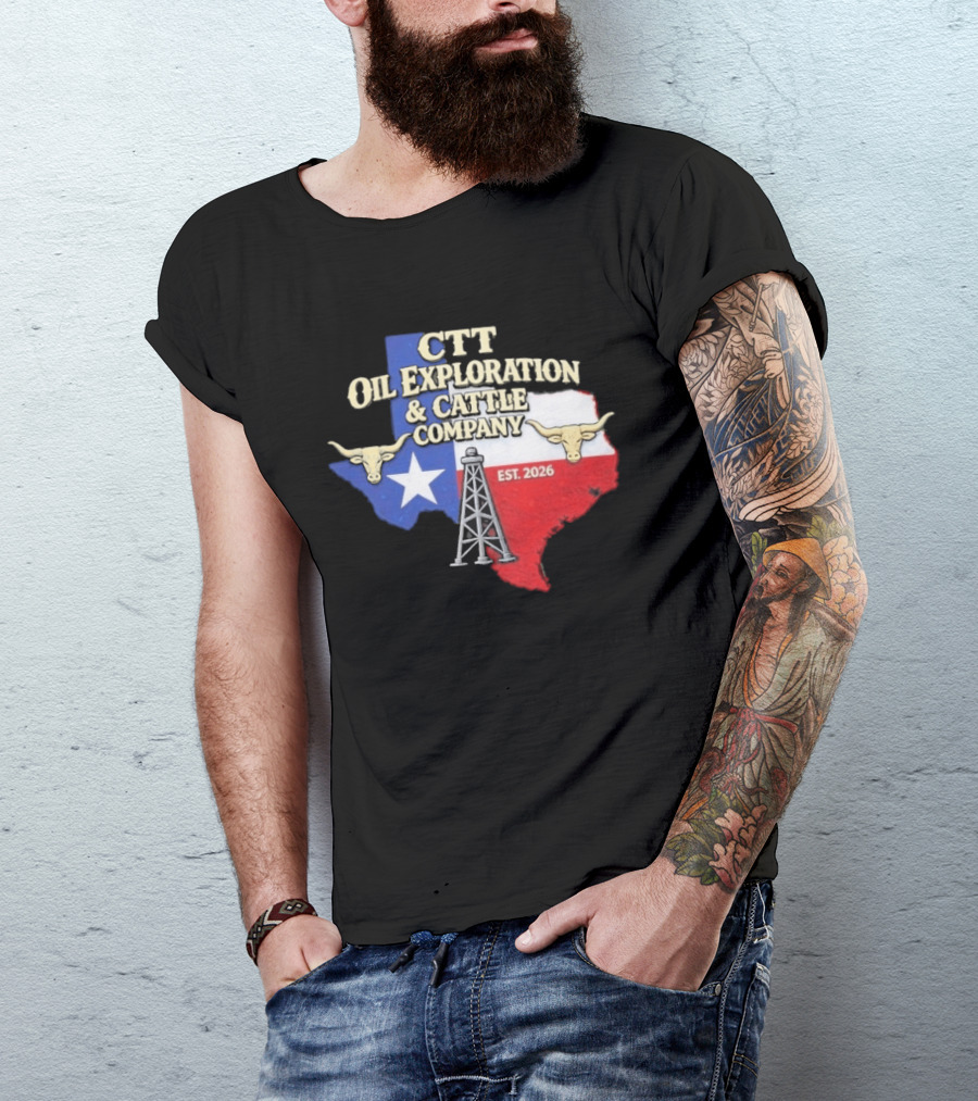 CTT Oil Exploration Cattle Company Texas 2026 Est. Texas Flag Bulls Oil Rig T-Shirt