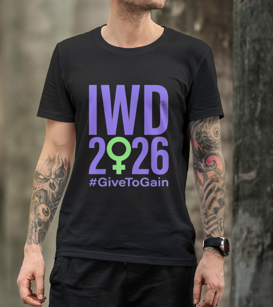 IWD 2026 #GiveToGain International Women's Day T-Shirt