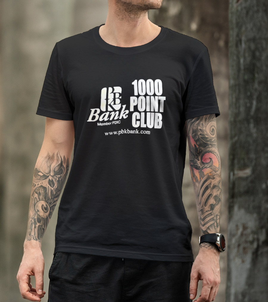 PBK Bank 1000 Point Club Member FDIC Www.pbkbank.com T-Shirt