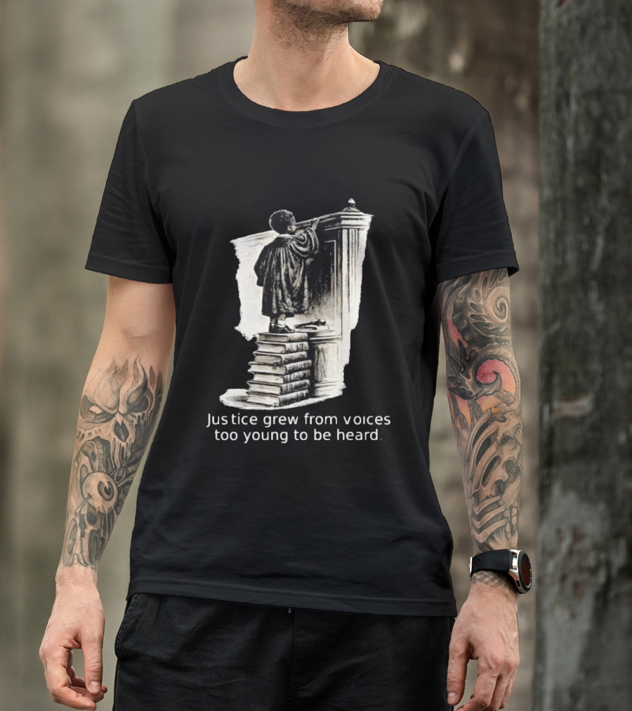 Justice Grew From Voices Too Young To Be Heard Child Standing On Books T-Shirt
