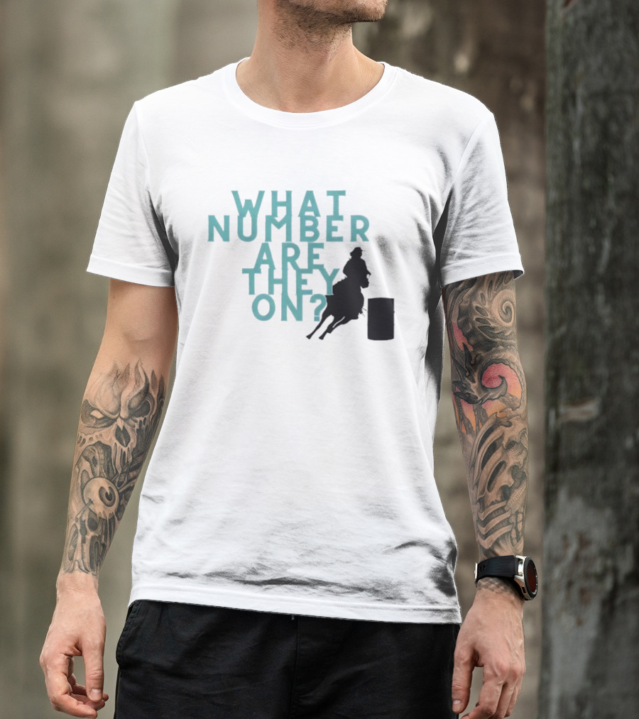 What Number Are They On Barrel Racing T-Shirt