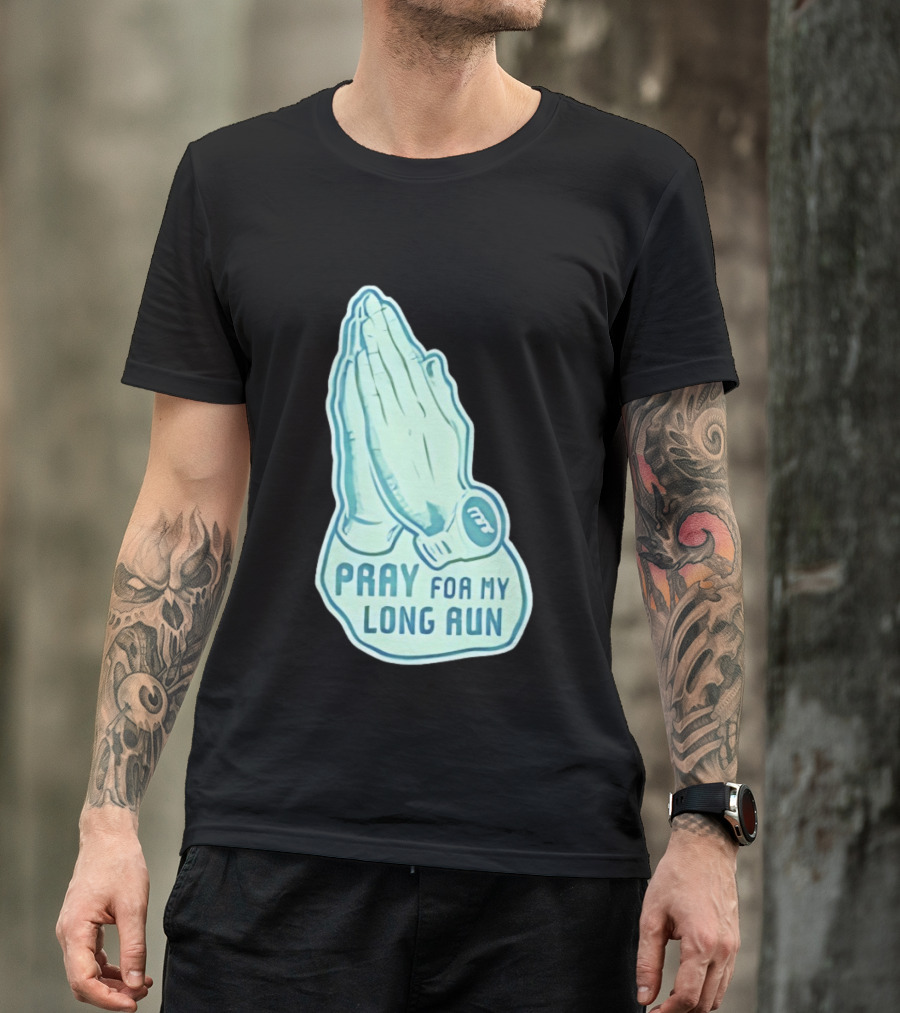 Pray For My Long Run Hands T-Shirt