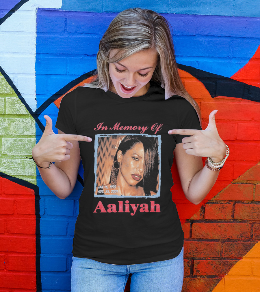 In Memory Of Aaliyah Jan. 16, 1979 Aug. 25, 2001 T-Shirt