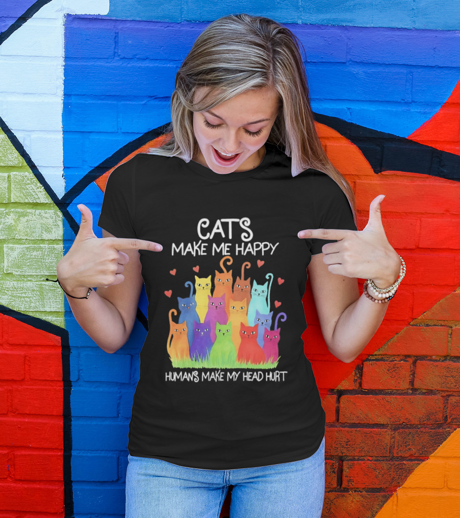 Cats Make Me Happy Humans Make My Head Hurt Colorful Rainbow Cats With Hearts T-Shirt