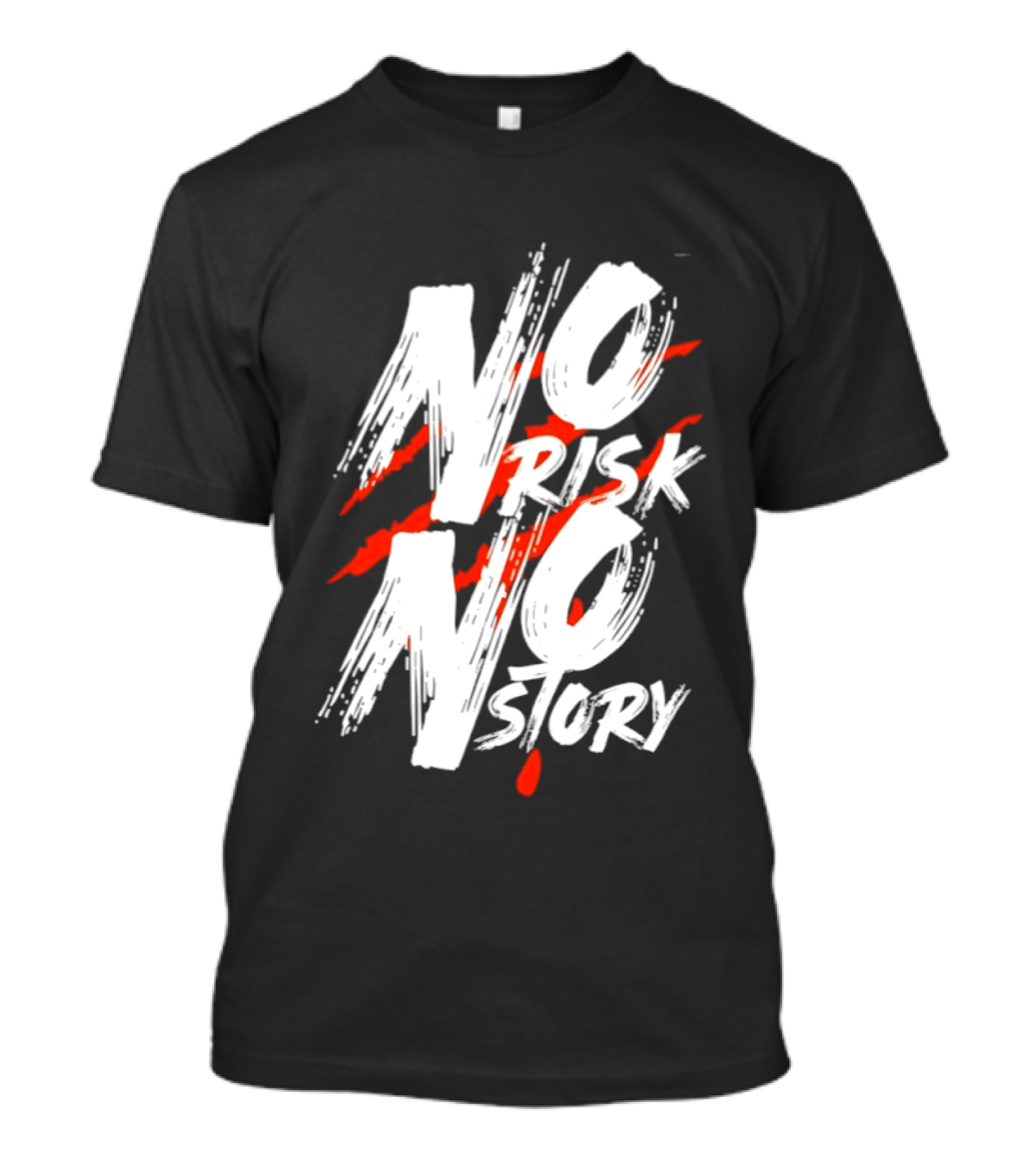 No Risk No Story Bold Brush Stroke Text With Red Accents T-Shirt