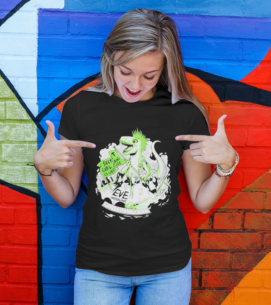 Punk Dino Secret Girl Gang Clubhouse EVE Wrestling T-Shirt