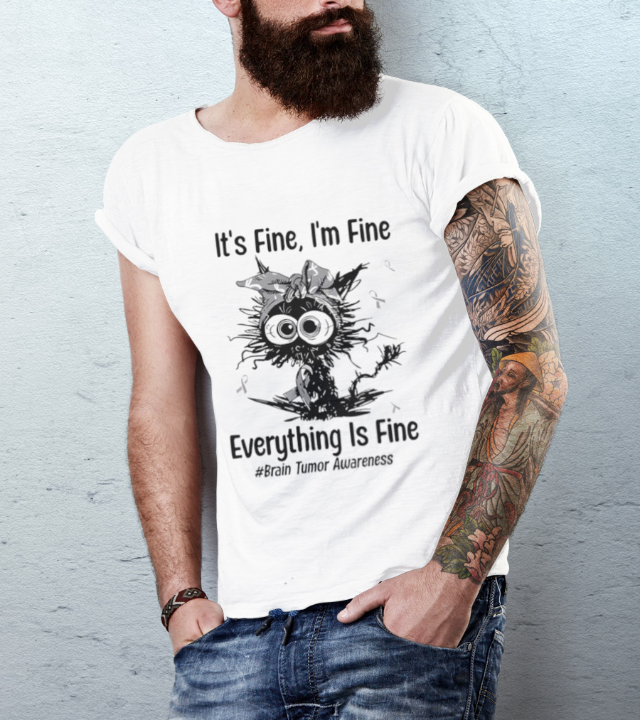 It's Fine I'm Fine Everything Is Fine Brain Tumor Awareness Cat Gray Ribbon T-Shirt